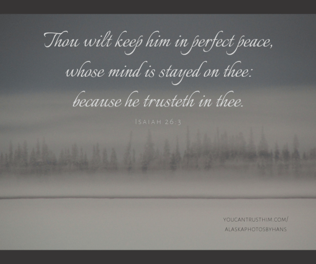 Thou wilt keep him in perfect peace,
